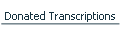 Donated Transcriptions.